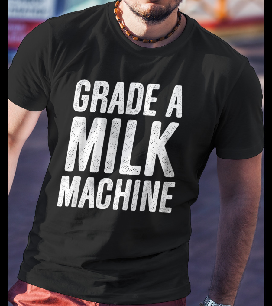Grade A Milk Machine Vintage Style Funny Baby Feeding T-Shirt