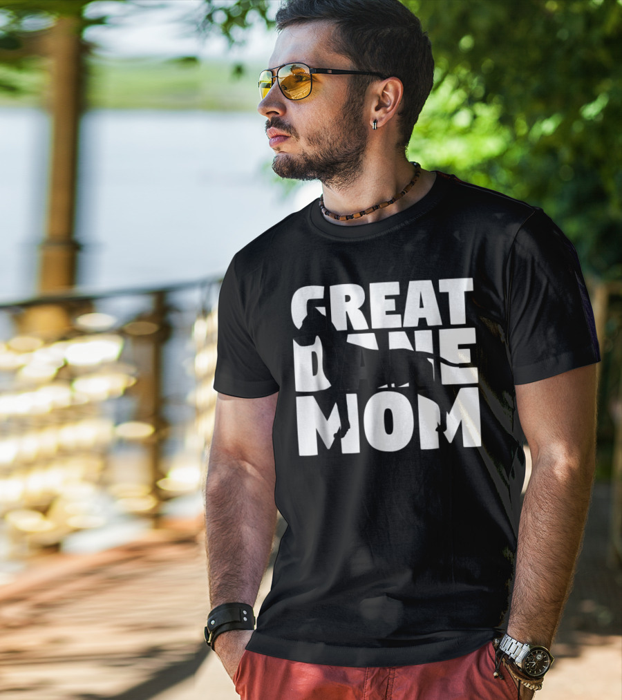 Great Dane Mom Great Dane Mother Dog Mom T-Shirt