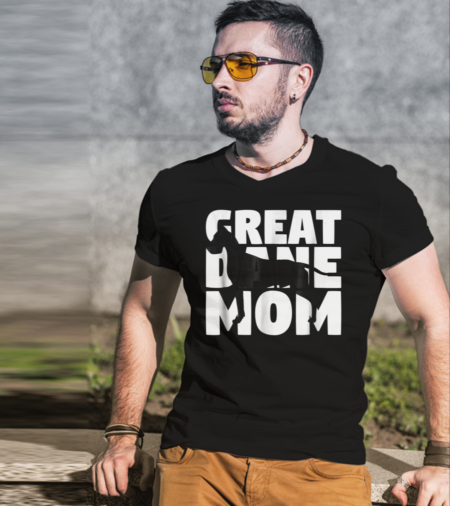 Great Dane Mom Great Dane Mother Dog Mom T-Shirt