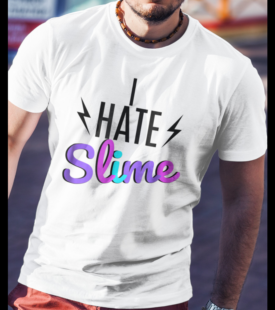 I Hate Slime Funny Hates Slime Sarcastic Lightning Bolt Background T-Shirt