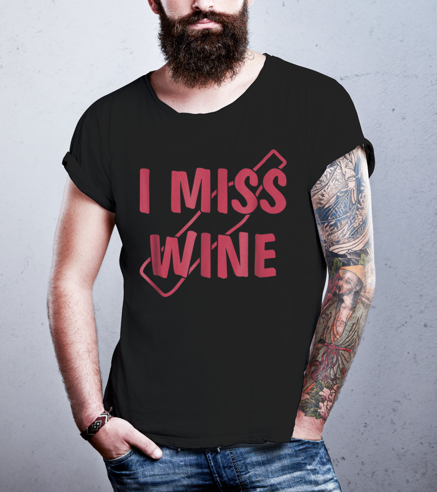 I Miss Wine Funny Pregnant Mom To Be T-Shirt