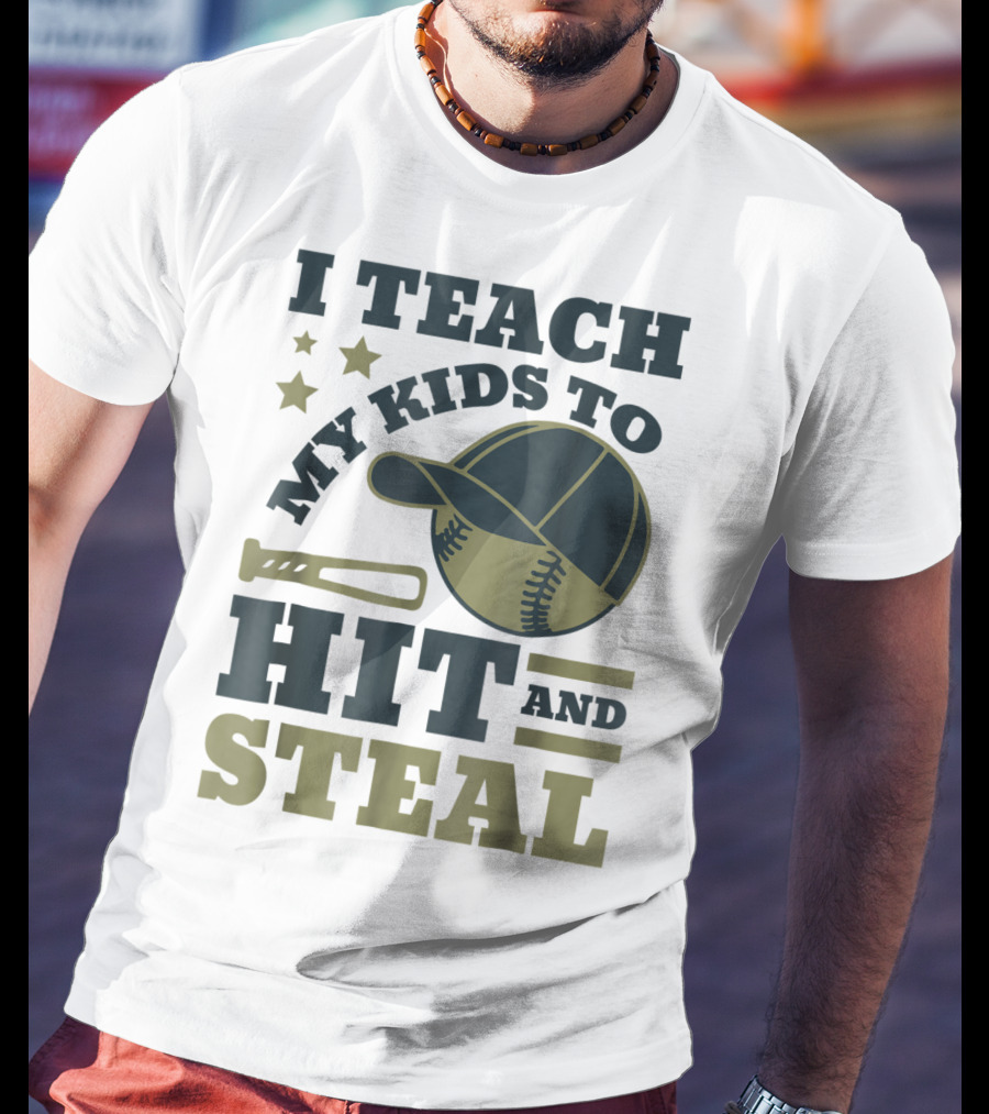 I Teach My Kids To Hit And Steal Funny Baseball Bat Hat Stars T-Shirt