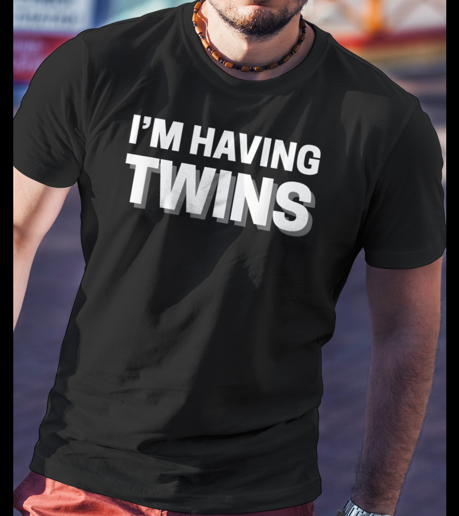I'm Having Twins Pregnancy New Parents Announcement T-Shirt
