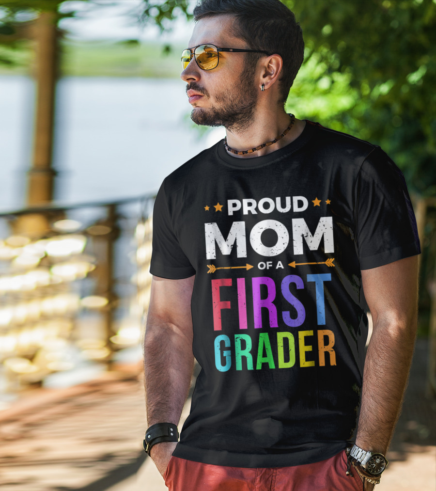 Proud Mom Of A First Grader T-Shirt