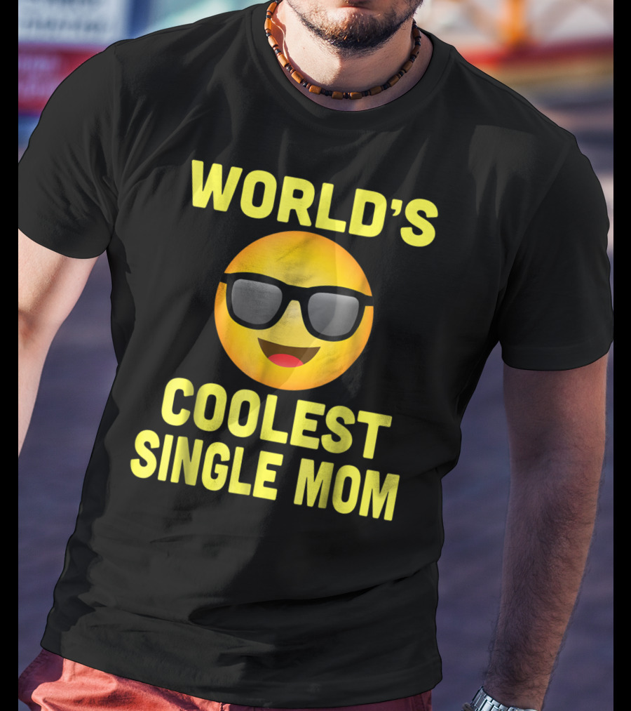 World's Coolest Single Mom Emoji Mother's Day Family8 T-Shirt