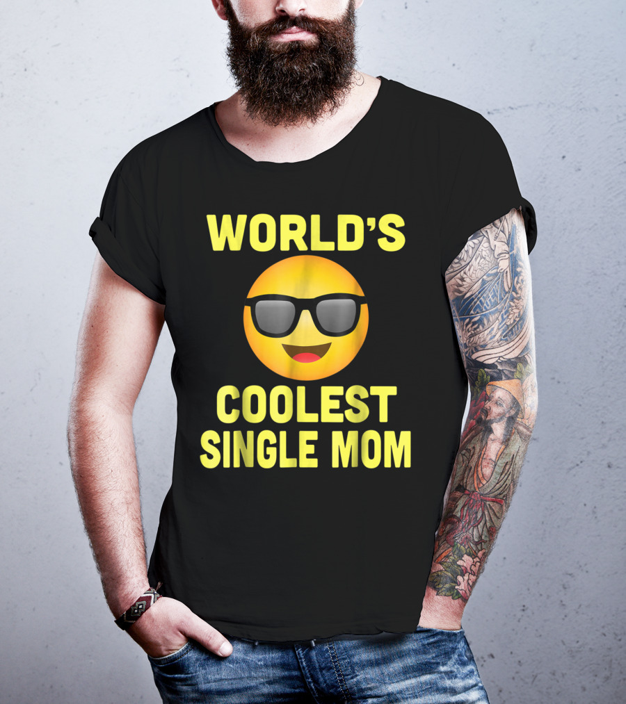 World's Coolest Single Mom Emoji Mother's Day Family8 T-Shirt