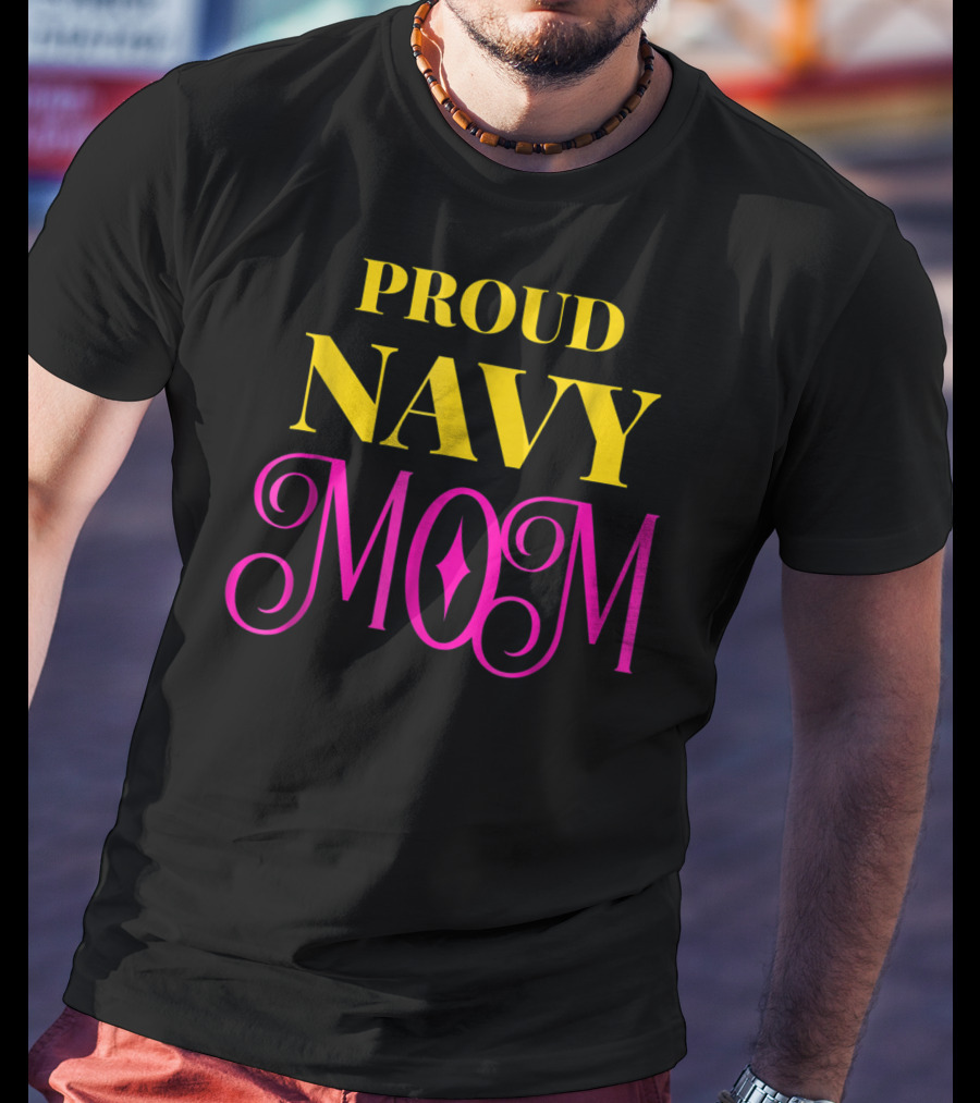 Proud Navy Mom T-Shirt