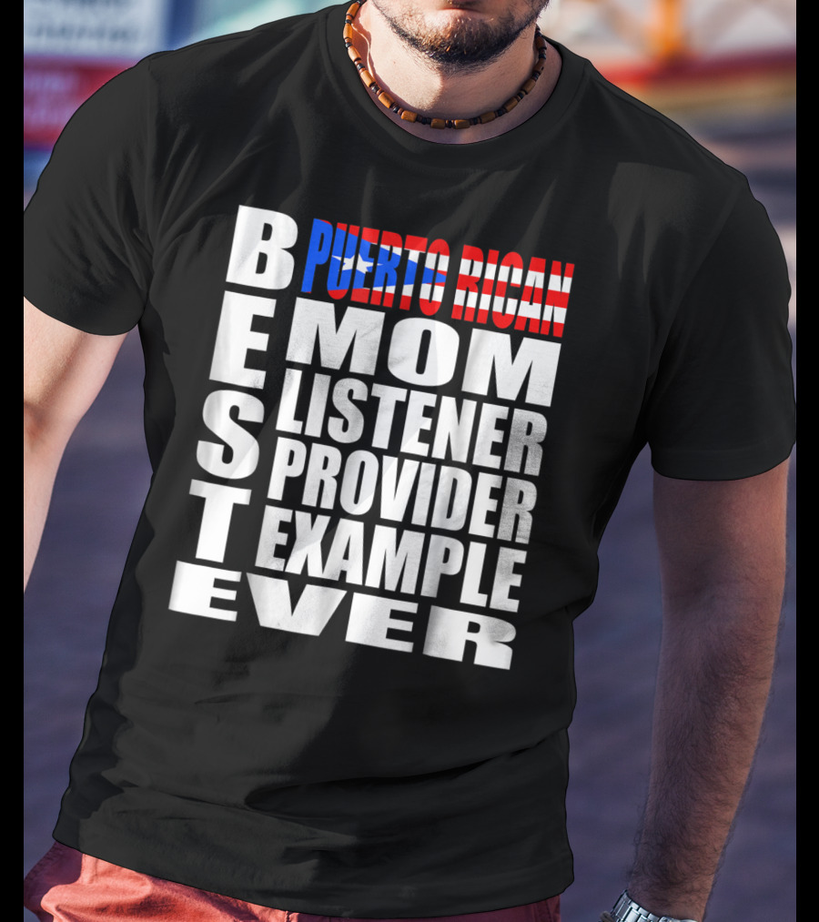 Best Puerto Rican Mom Listener Provider Example Ever T-Shirt