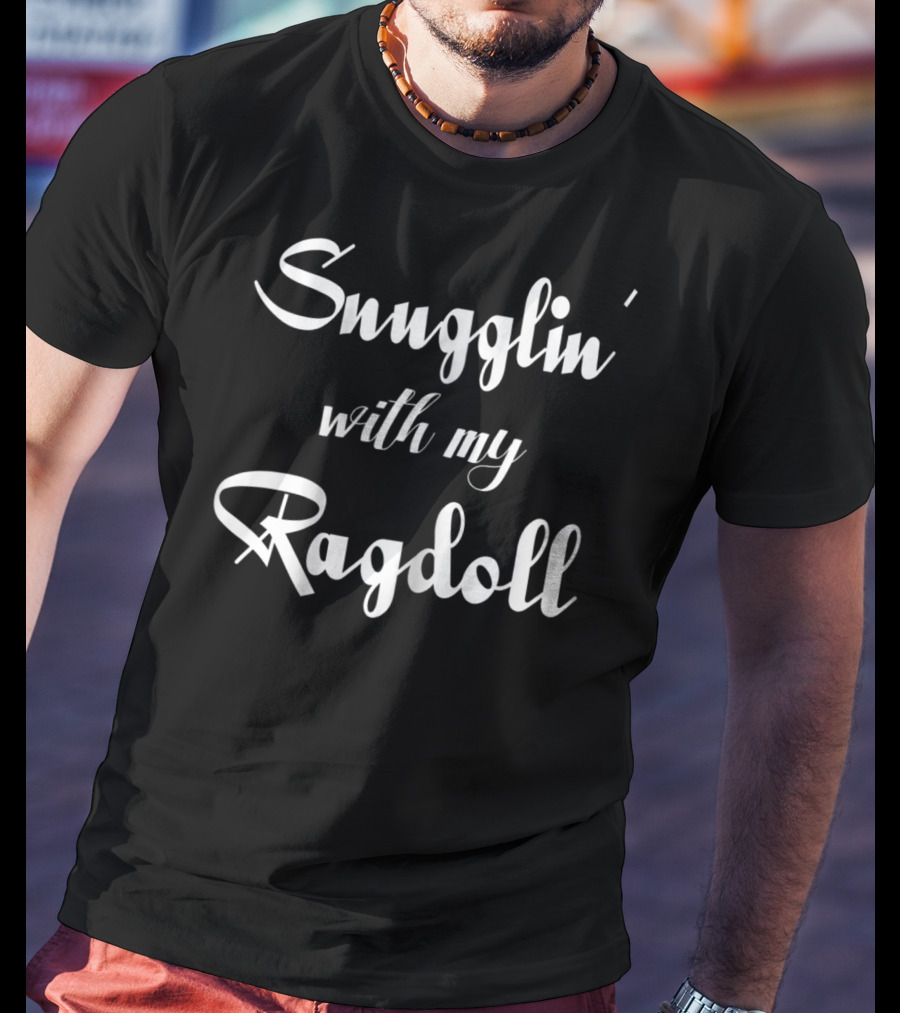 Ragdoll Cat Mom Snugglin' With My Ragdoll Lover Mama T-Shirt