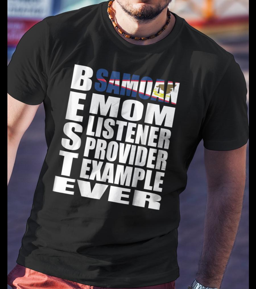 BEST Samoan Mom Listener Provider Example Ever T-Shirt