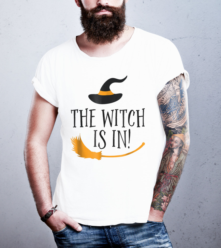 The Witch Is In Halloween Funny Boss Teacher Mom Wife With Witch Hat And Broomstick T-Shirt