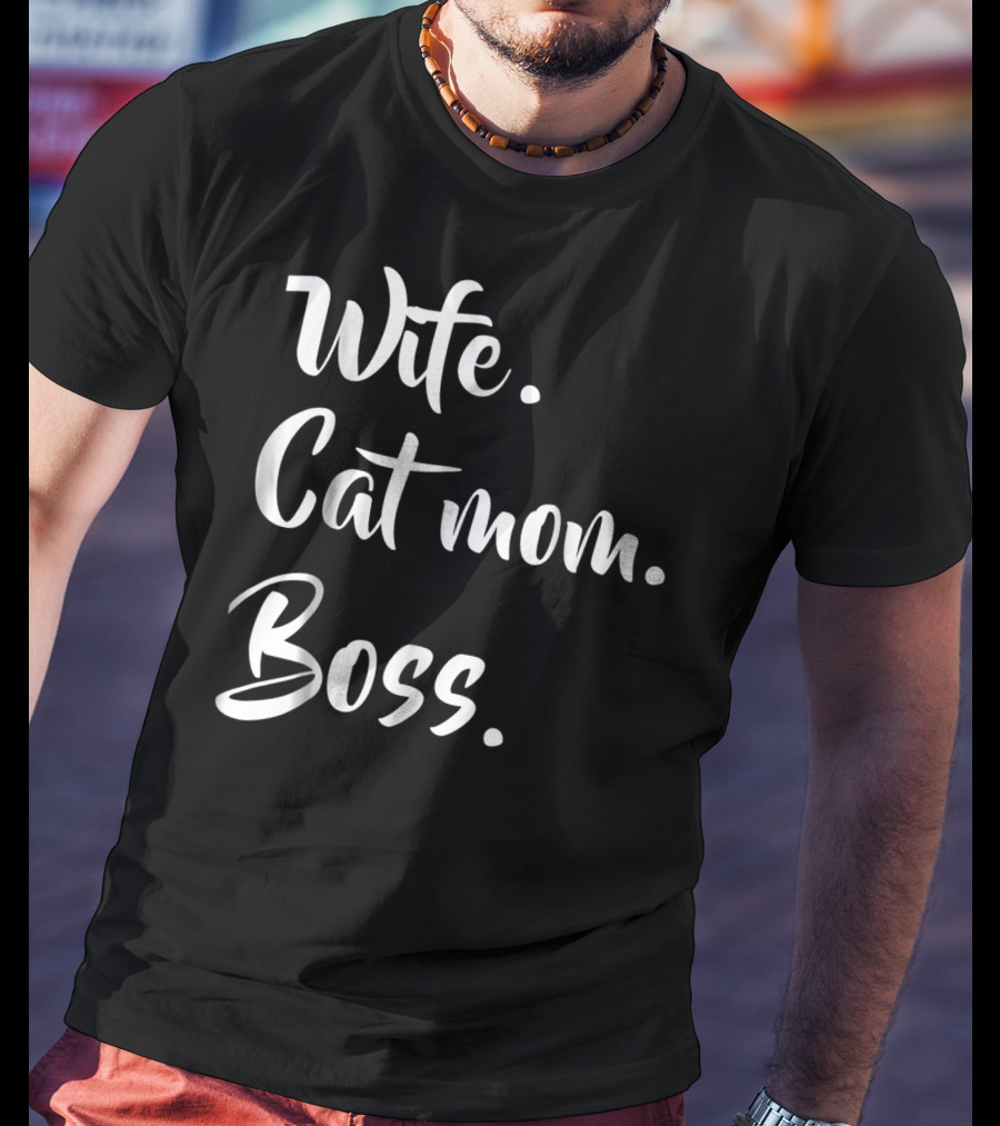 Wife Cat Mom Boss Funny Kitty T-Shirt