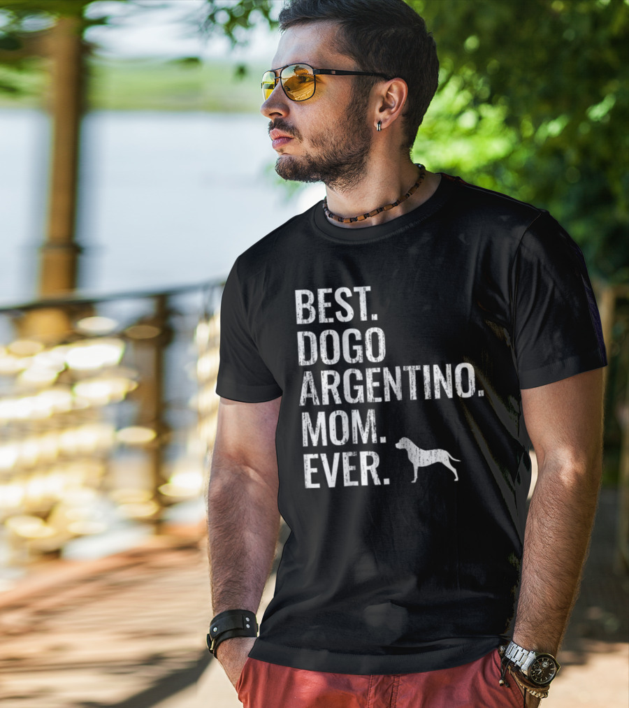 Best Dogo Argentino Mom Ever Dog Owner Enthusiast T-Shirt