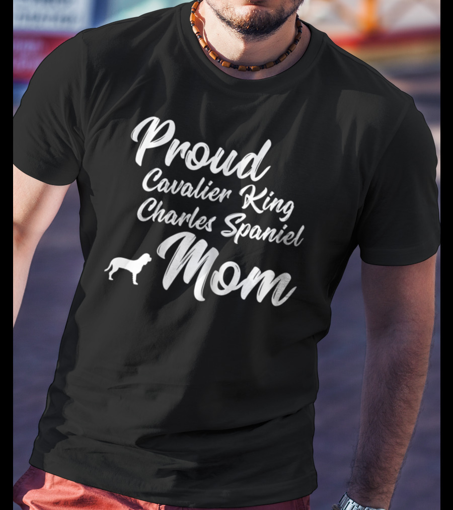 Proud Cavalier King Charles Spaniel Mom T-Shirt