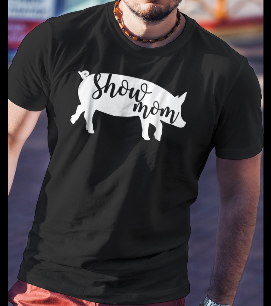 Show Mom Pig T-Shirt