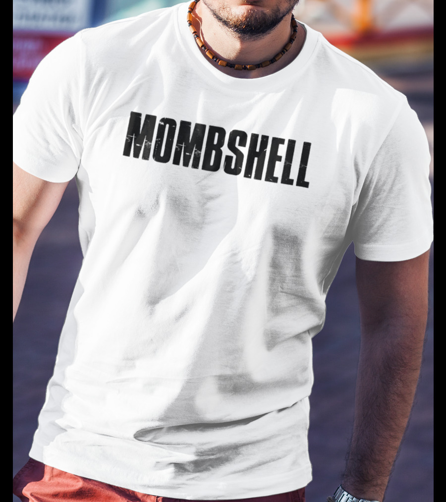 Mombshell Mother's Day Empowerment T-Shirt