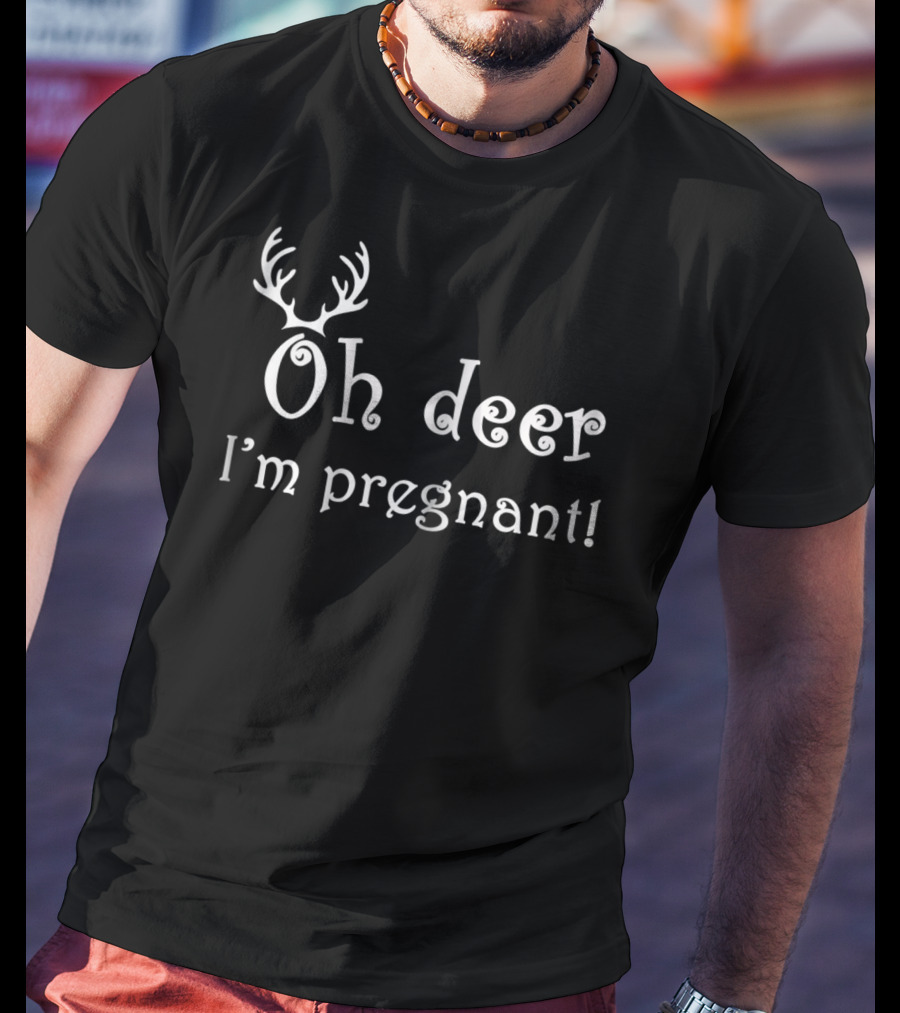 Oh Deer I'm Pregnant Antler Themed Pregnancy Reveal T-Shirt