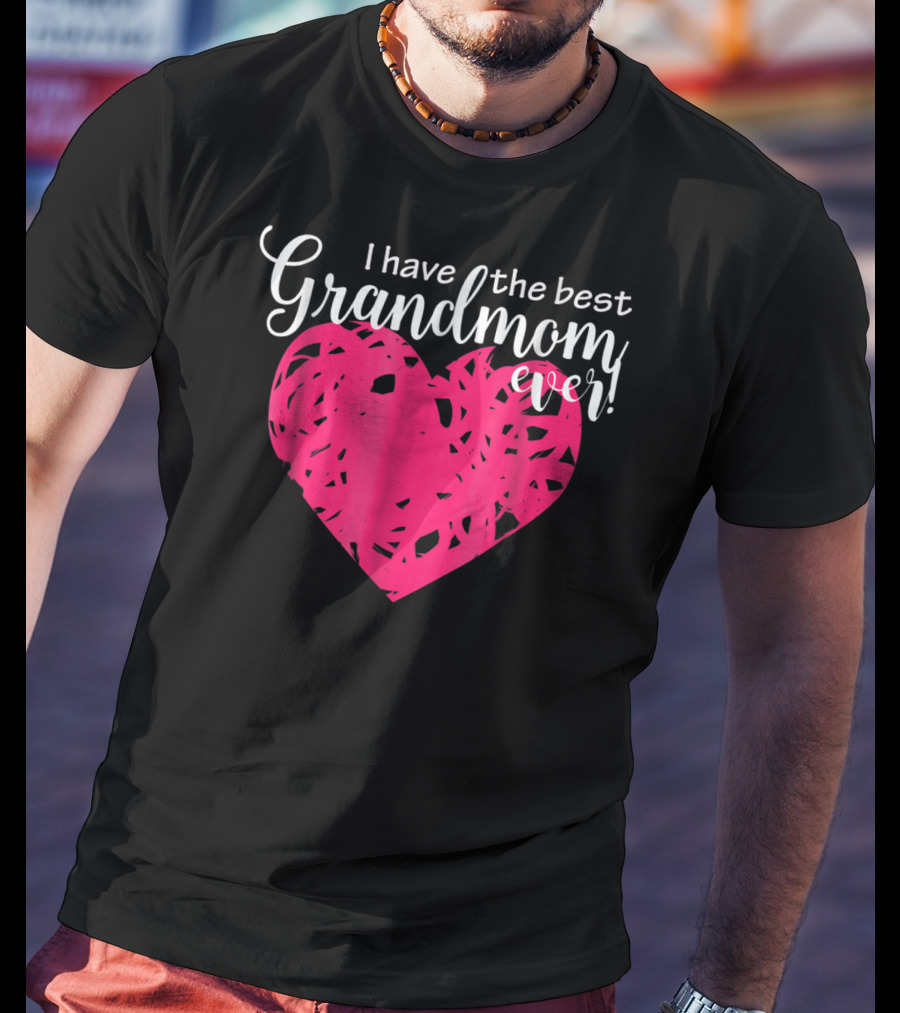 I Have The Best Grandmom Ever Pink Heart T-Shirt