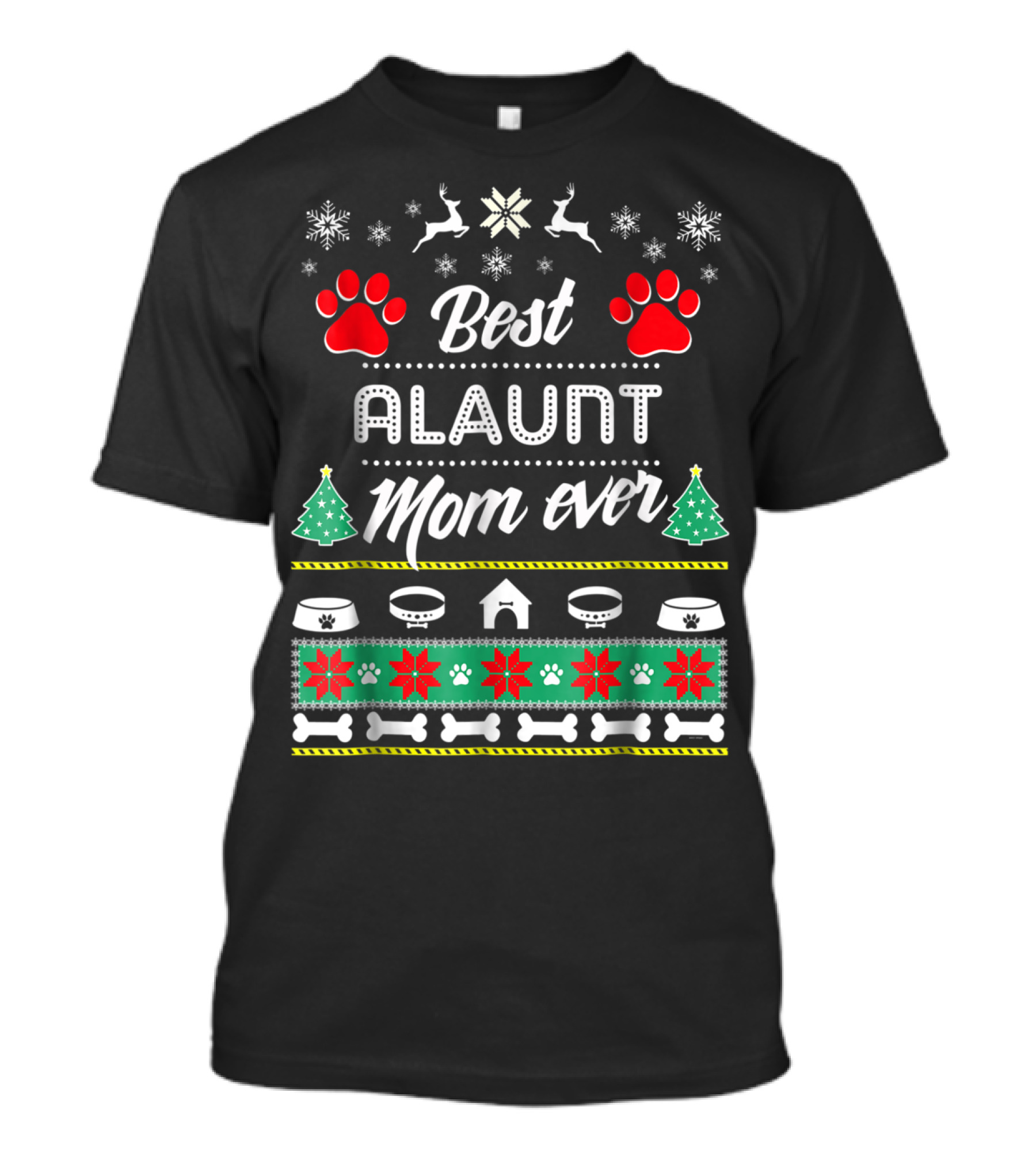 Best Alaunt Mom Ever Christmas Paws And Bones T-Shirt