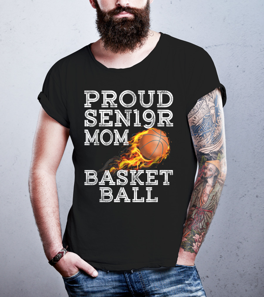 Proud Senior Mom SEN19R Flaming Basketball T-Shirt