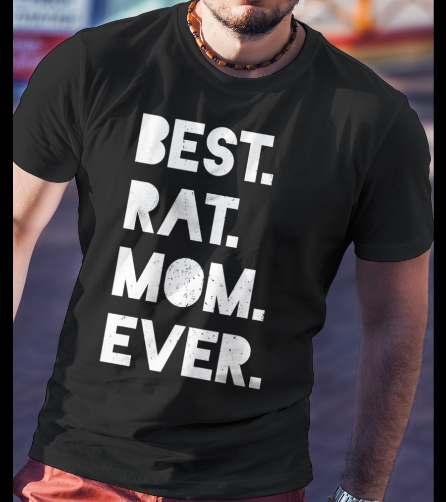 BEST RAT MOM EVER Funny Womens Pet T-Shirt
