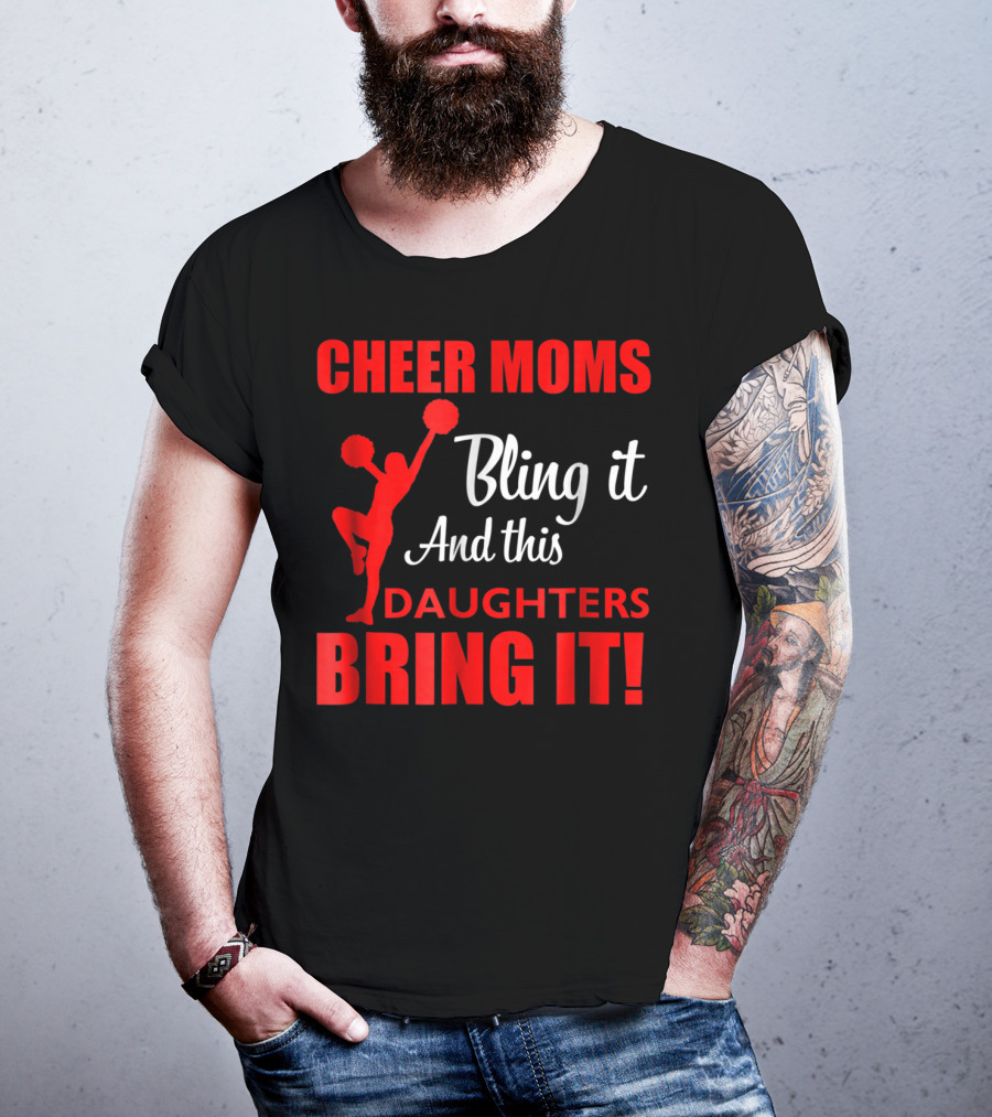 Cheer Moms Bling It And This Daughters Bring It T-Shirt