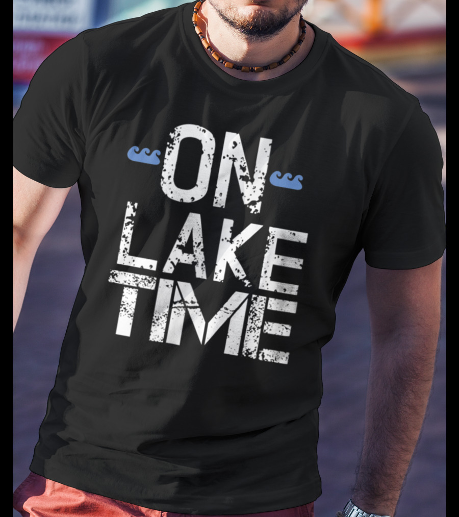 On Lake Time Vacation Beach Mom Dad23 T-Shirt