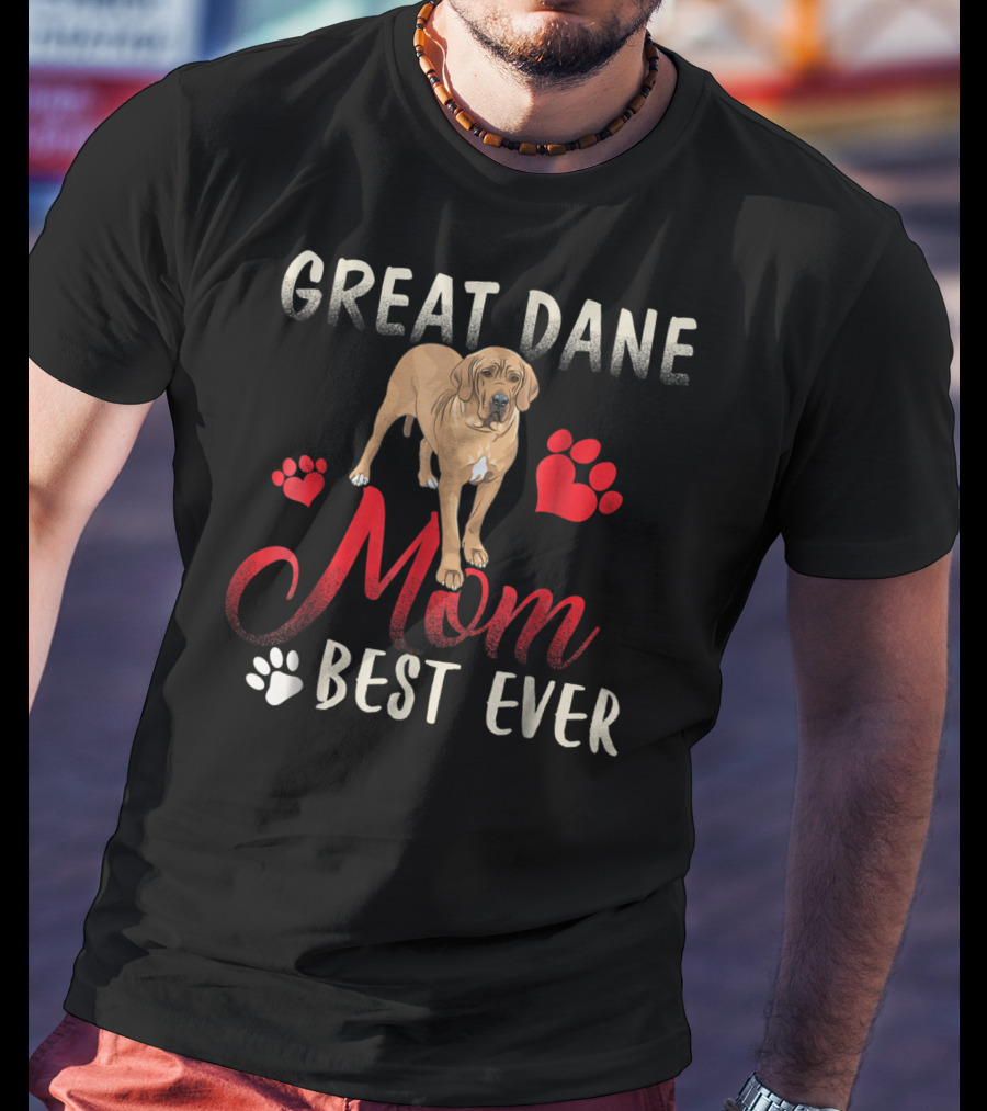 Great Dane Mom Best Ever With Paw Prints And Heart T-Shirt
