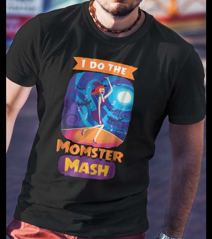 I Do The Momster Mash Funny Awkward Mom Halloween Dance T-Shirt