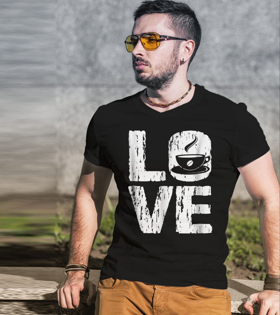 Love Coffee Funny Caffeine Lover T-Shirt