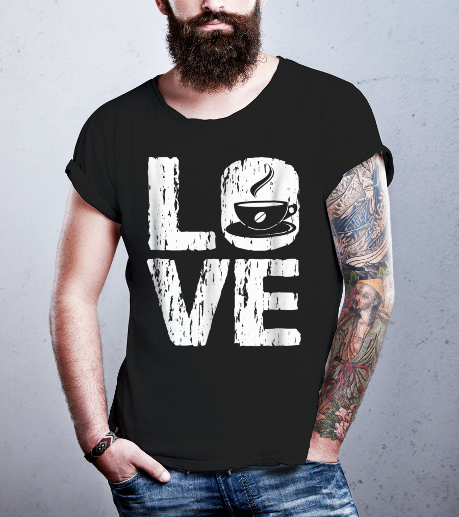 Love Coffee Funny Caffeine Lover T-Shirt