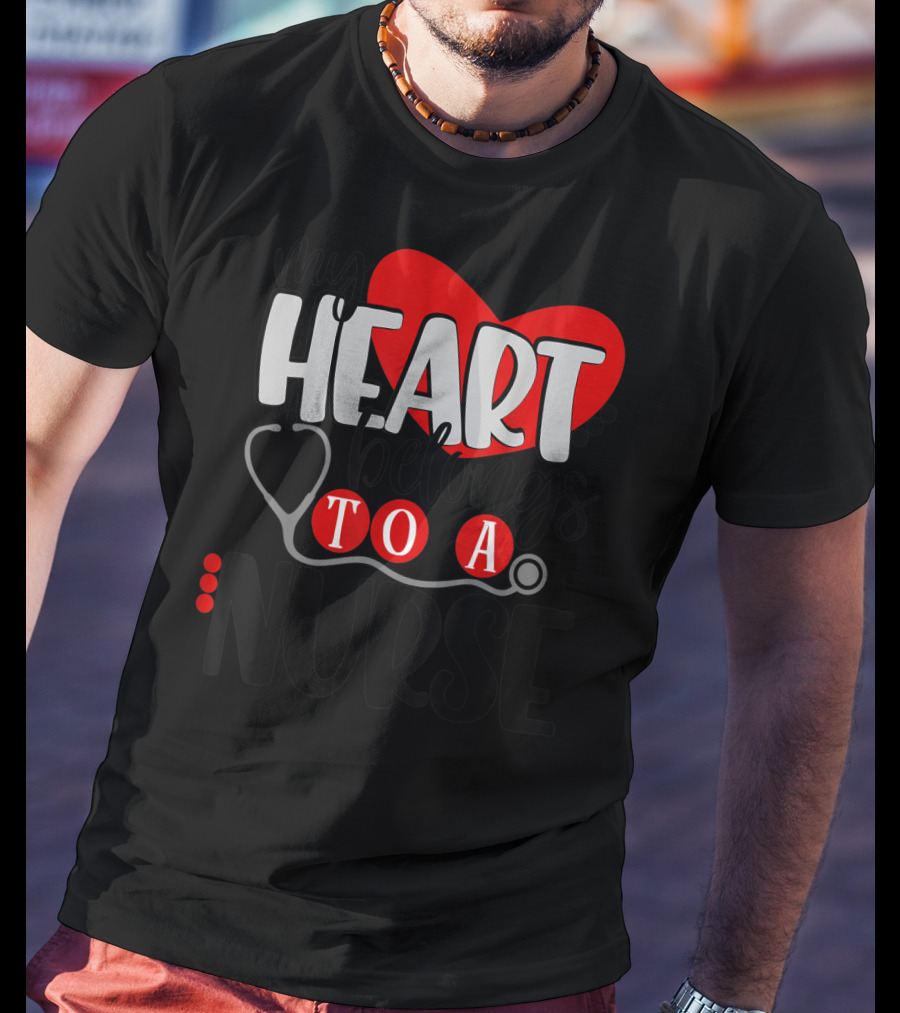 My Heart Belongs To A Nurse RN LPN Mom Wife23 T-Shirt