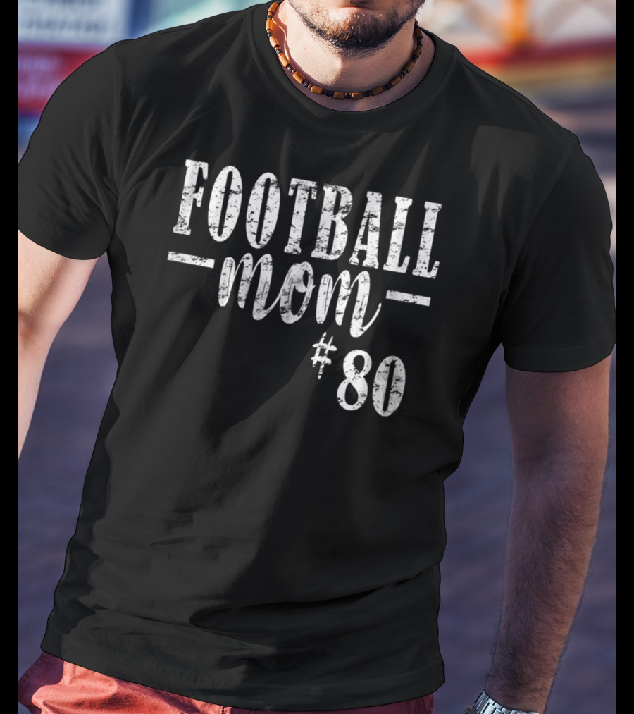 Football Mom Personalized #80 All Numbers Available T-Shirt