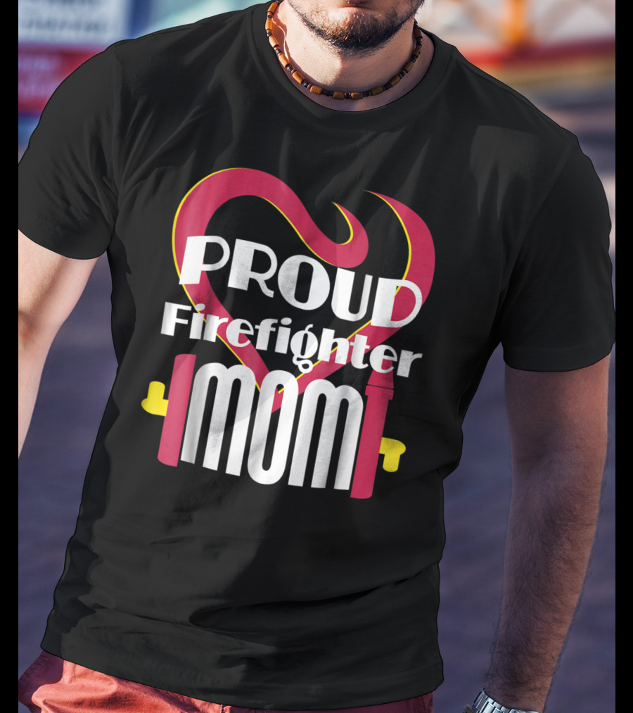 Proud Firefighter Mom Heart T-Shirt