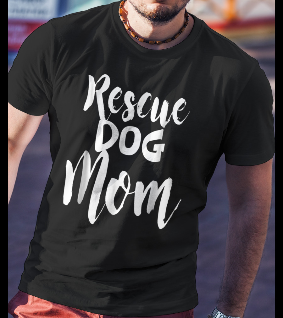 Rescue Dog Mom T-Shirt