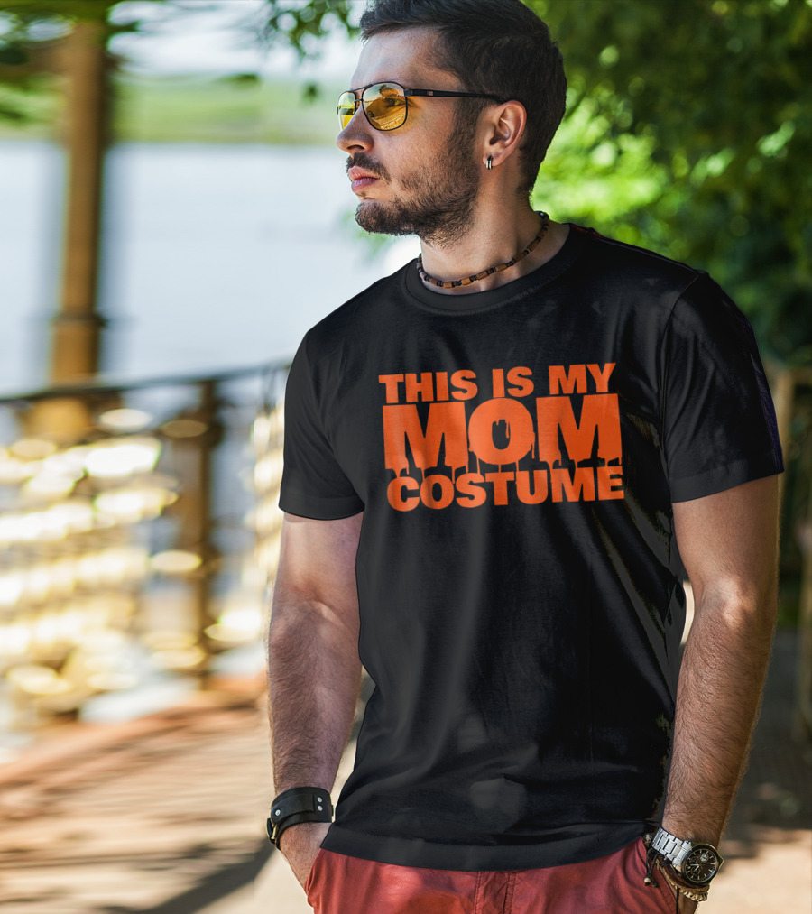 This Is My Mom Costume Scary Halloween S53 T-Shirt