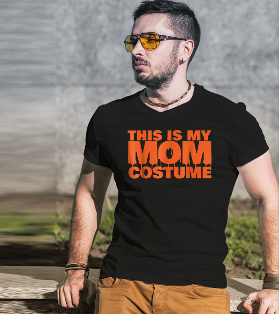 This Is My Mom Costume Scary Halloween S53 T-Shirt