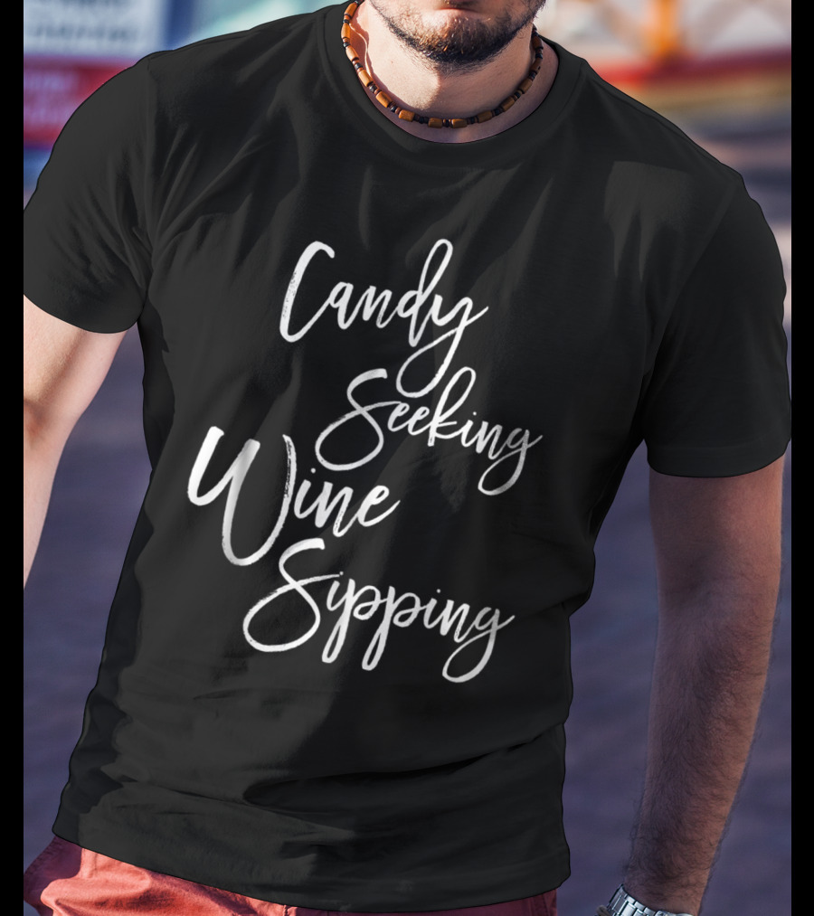 Candy Seeking Wine Sipping T-Shirt