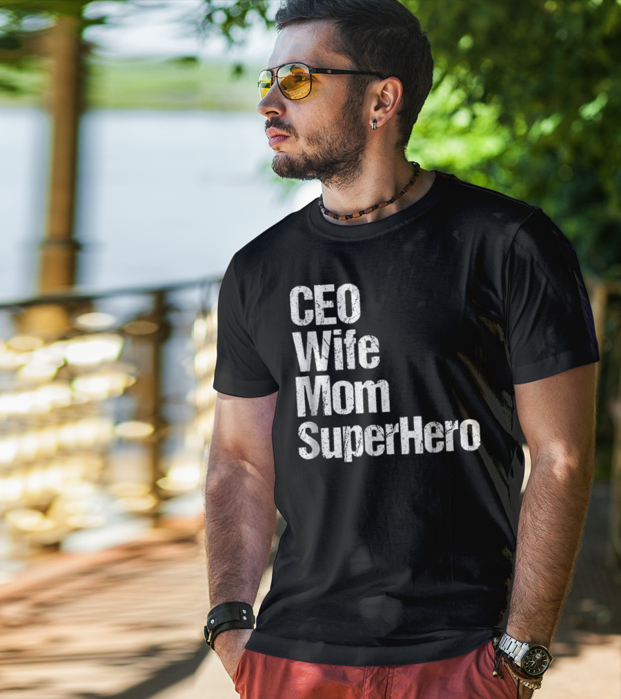 CEO Wife Mom SuperHero Mother T-Shirt