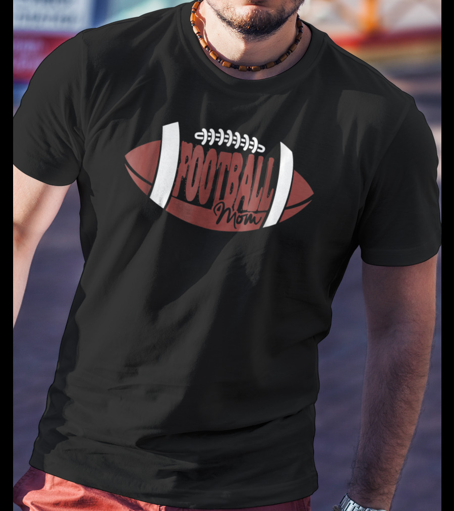Football Mom Sporty Mom Of Football Daughters Sons Football T-Shirt
