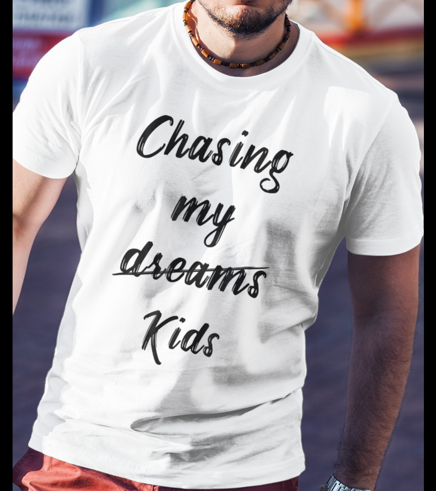Chasing My Kids Funny Dad22 T-Shirt