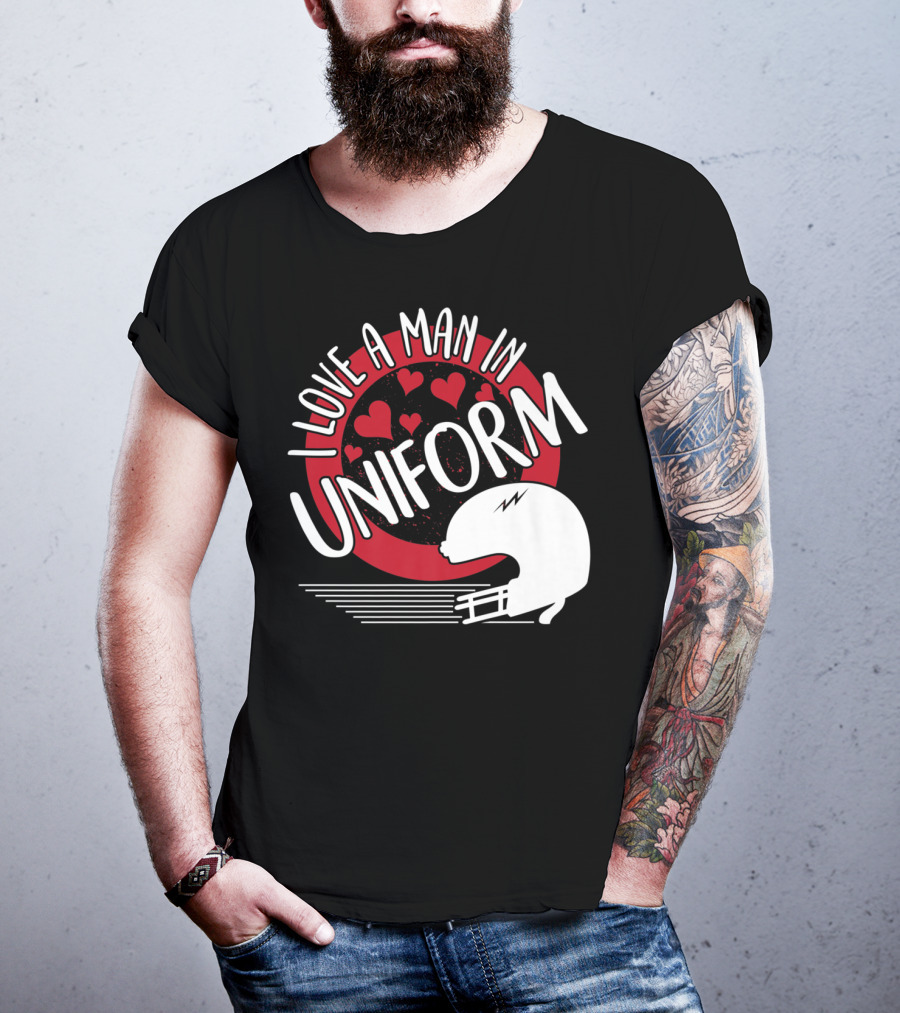 I Love A Man In Uniform Football Player Helmet Hearts Mom35 T-Shirt