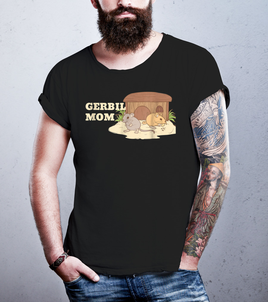 GERBIL MOM Fun For Gerbil Owners31 Pet Enthusiast Animal Lovers T-Shirt
