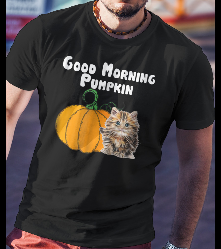 Good Morning Pumpkin Cat Lover Cat Mom Halloween90 Feline Festivity T-Shirt