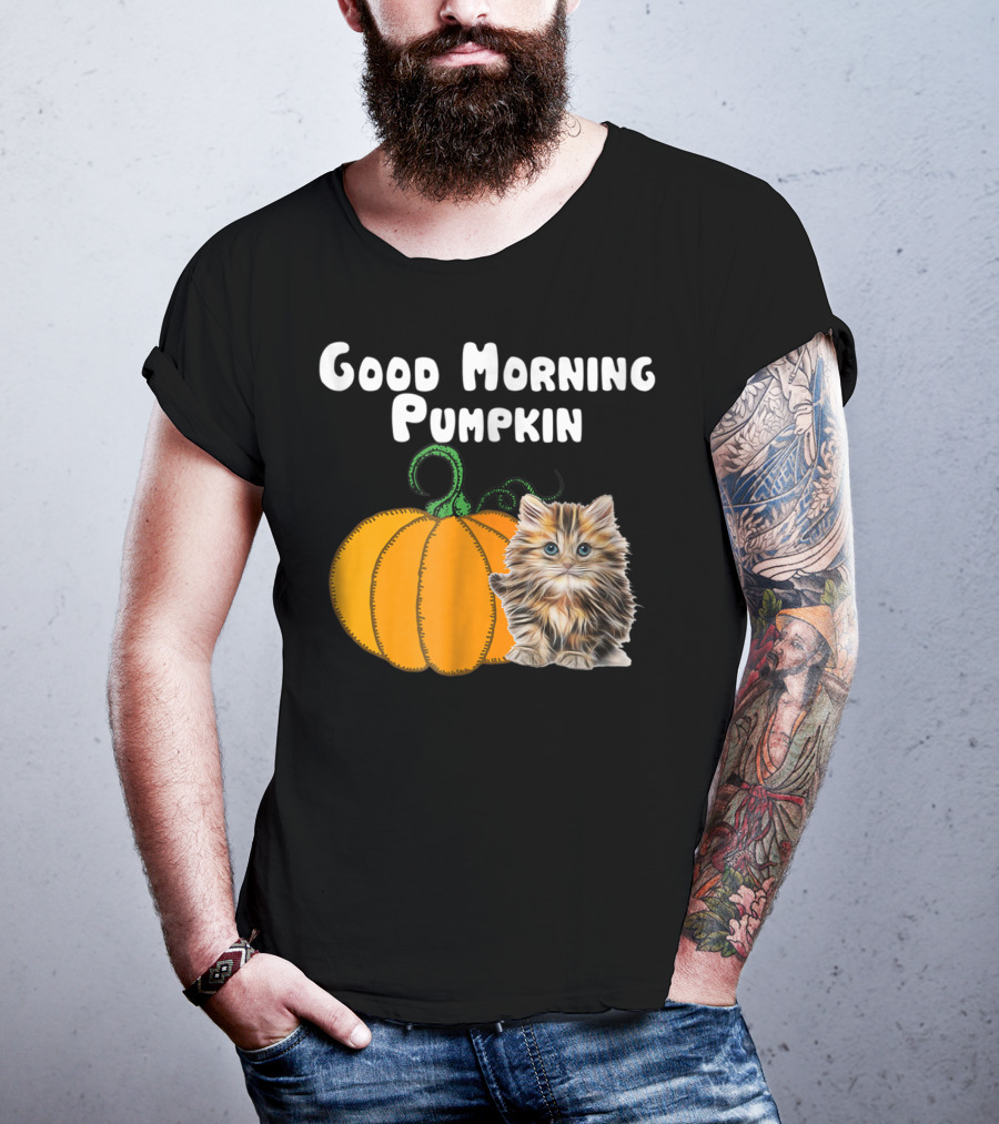 Good Morning Pumpkin Cat Lover Cat Mom Halloween90 Feline Festivity T-Shirt