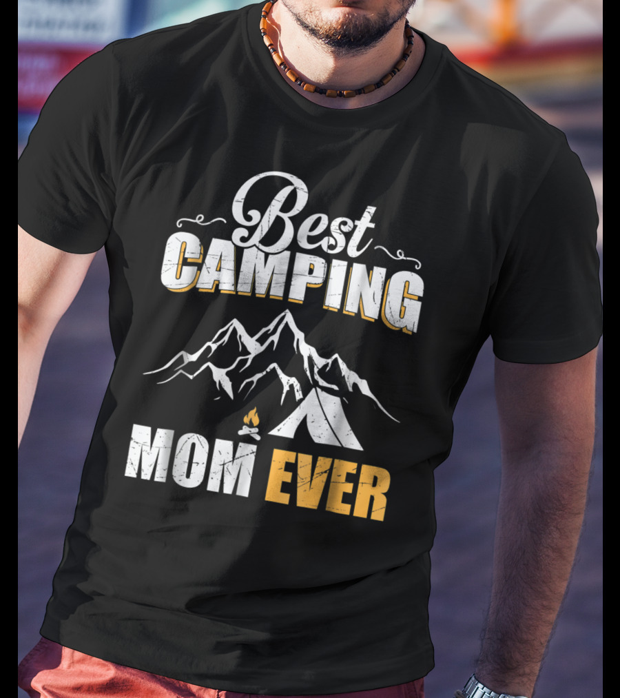 Best Camping Mom Ever Mountains And Tent Adventure T-Shirt
