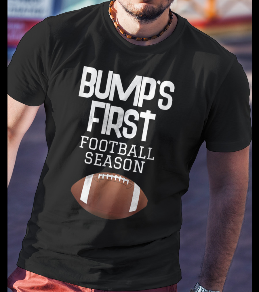 Bump's First Football Season New Sports Mom To Be T-Shirt