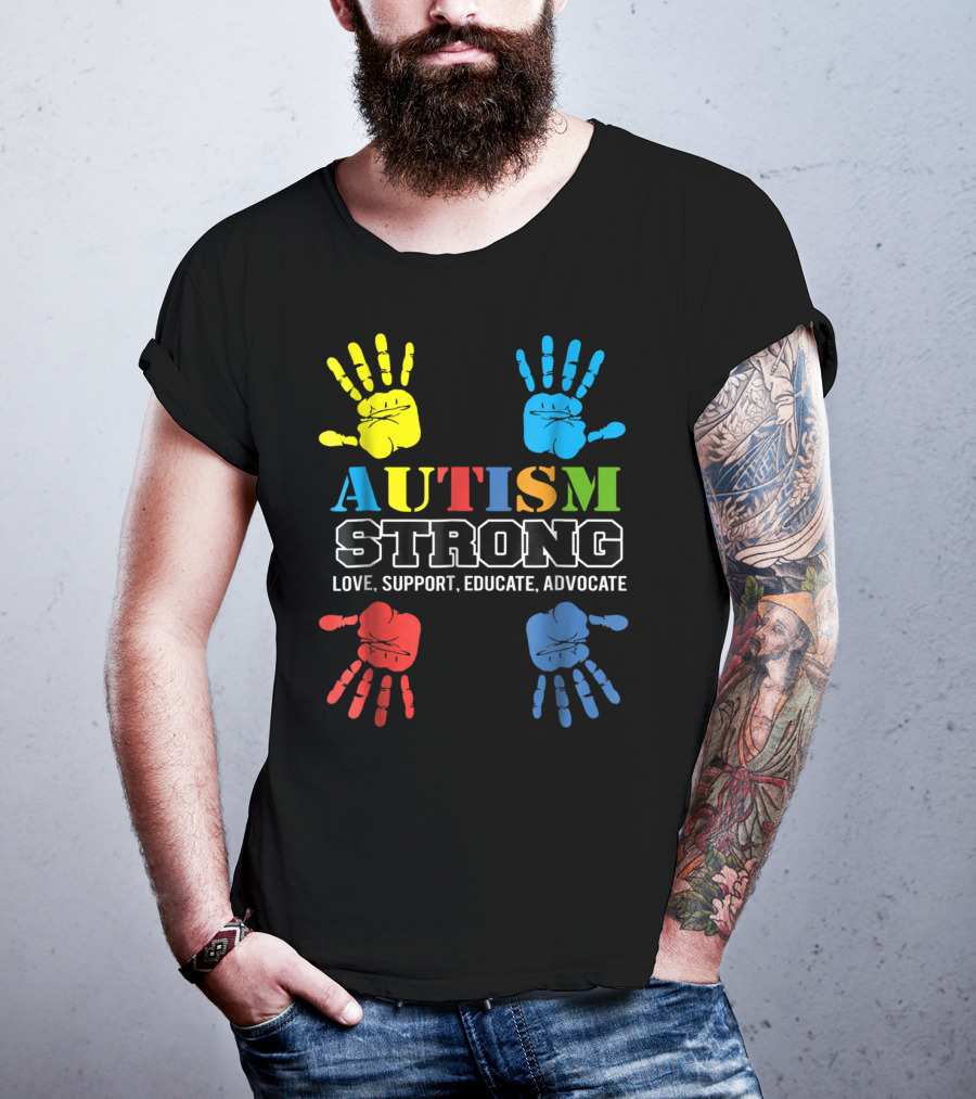 AUTISM STRONG Love Support Educate Advocate Kids59 T-Shirt