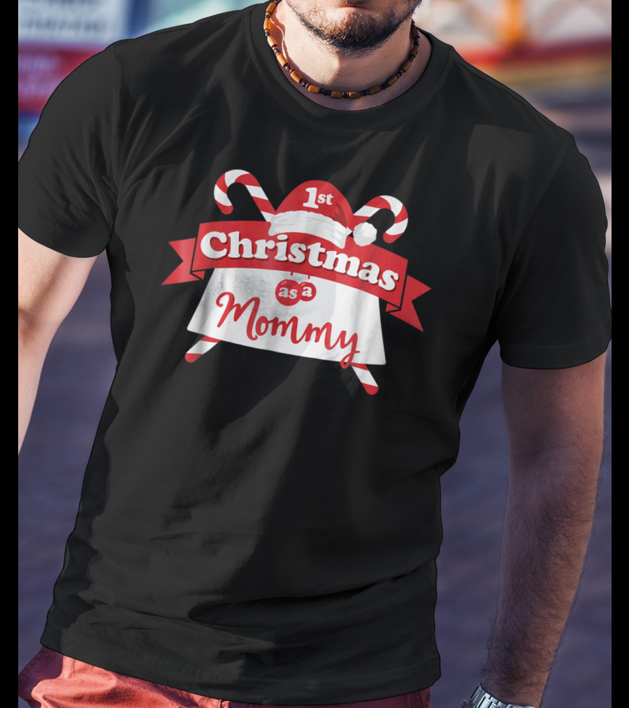 1st Christmas As A Mommy T-Shirt