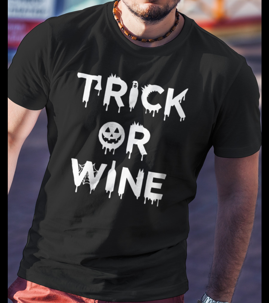 Trick Or Wine Cute Halloween Red Wine Cabernet Chardonnay48 T-Shirt